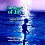 Book of Joy, The: How to Live Every Day of Your Life Happily Ever After, John Cali