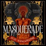 Masquerade, O.O. Sangoyomi