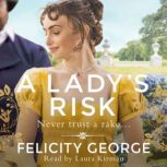 A Ladys Risk, Felicity George