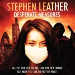 Desperate Measures, Stephen Leather