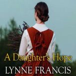 A Daughters Hope, Lynne Francis