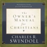 The Owners Manual for Christians, Charles R. Swindoll