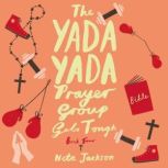 The Yada Yada Prayer Group Gets Tough..., Neta Jackson