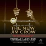 The New Jim Crow, Michelle Alexander