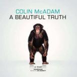 A Beautiful Truth, Colin McAdam