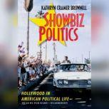 Showbiz Politics, Kathryn Cramer Brownell