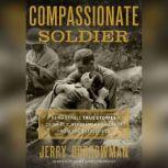 Compassionate Soldier, Jerry Borrowman