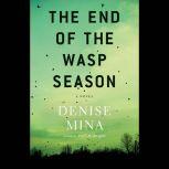 The End of the Wasp Season, Denise Mina