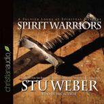 Spirit Warriors, Stu Weber