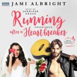 Running After a Heartbreaker, Jami Albright