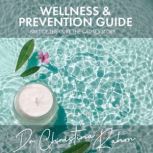 Wellness and Prevention Guide, Dr. Christina Rahm