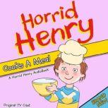 Horrid Henry Cooks a Meal, Lucinda Whiteley