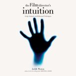 The Film Directors Intuition, Judith Weston