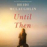 Until Then, Heidi McLaughlin