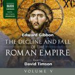 The Decline and Fall of the Roman Empire, Volume V, Edward Gibbon