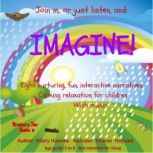 Imagine! Eight nurturing, fun, intera..., Hilary Hawkes
