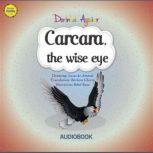 Carcara, the wise eye, Dorinha Aguiar