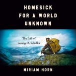 Homesick for a World Unknown, Miriam Horn