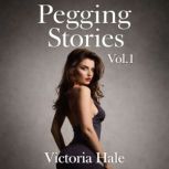 Pegging Stories Vol.1, Victoria Hale