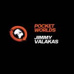 Pocket Worlds, Jimmy Valakas