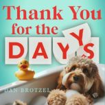 Thank You for the Days, Dan Brotzel