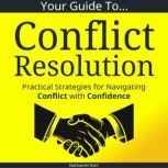 Your Guide To Conflict Resolution, Nathaniel Hart