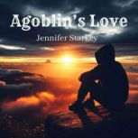 Agoblins Love, Jennifer Starkey