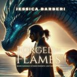 Forged in Flames, Jessica Barberi