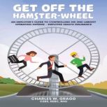Get Off The HamsterWheel, Charles W. Gragg CEBS REBC RHU
