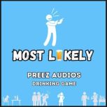 Most Likely, Preez Audios