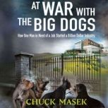At War with the Big Dogs, Chuck Masek