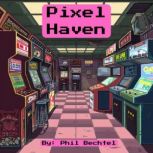 Pixel Haven, Phil Bechtel