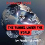 Frederick Pohl The Tunnel Under the ..., Frederick Pohl