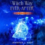 Witch Way Ever After, Jennifer L. Hart