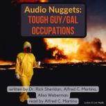 Audio Nuggets: Tough Guy/Gal Occupations, Rick Sheridan