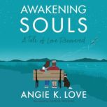 Awakening Souls, Angie K. Love