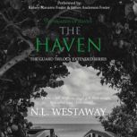 The Haven The Guard Trilogy Extended..., N. L. Westaway