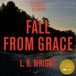 Fall from Grace, L. R. Wright