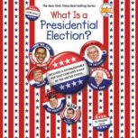 What Is a Presidential Election?, Douglas Yacka