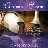 Culture of Honor, Danny Silk