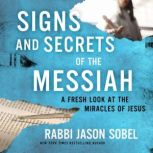 Signs and Secrets of the Messiah, Rabbi Jason Sobel