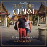 Three Times The Charm, June Marcangeli