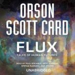 Flux, Orson Scott Card