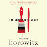 The Sentence is Death A Novel, Anthony Horowitz