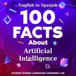 100 Facts About Artificial Intelligen..., ScienceBased Language Learning Lab