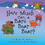 How Much Can a Bare Bear Bear? What Are Homonyms and Homophones?, Brian P. Cleary