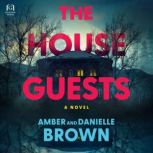 The House Guests, Amber and Danielle Brown