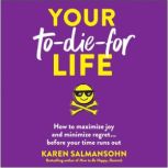 Your ToDieFor Life, Karen Salmansohn