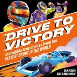 Drive to Victory, Karun Chandhok