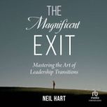 The Magnificent Exit, Neil Hart